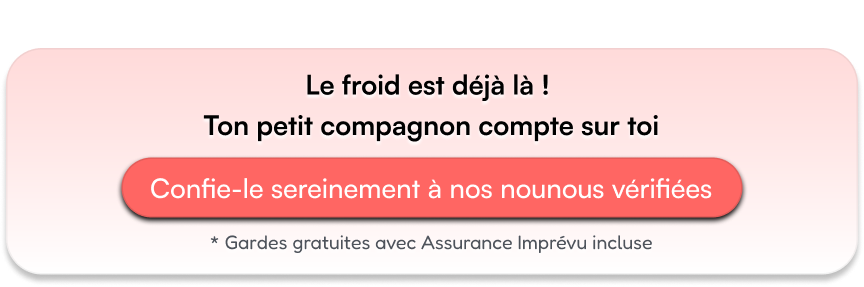 Le froid est là ! Ton petit compagnon compte sur toi