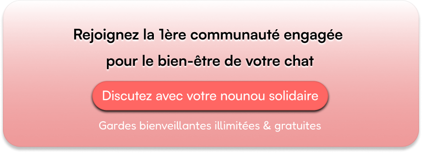 Rejoignez la 1ère communauté engagée  pour le bien-être de votre chat